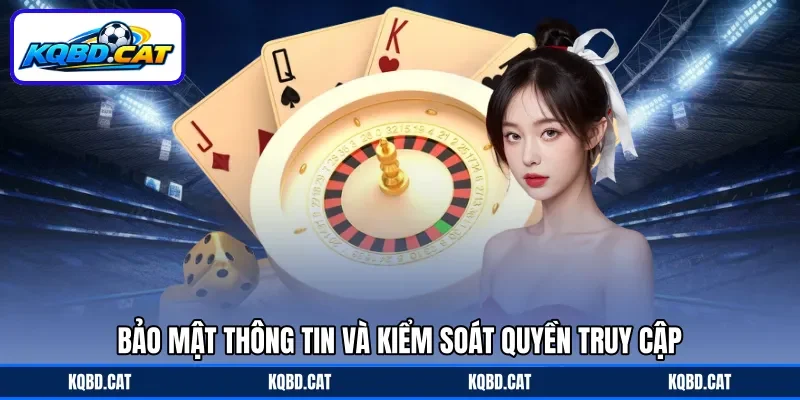 Bảo mật thông tin và kiểm soát quyền truy cập Bảo mật thông tin và kiểm soát quyền truy cập