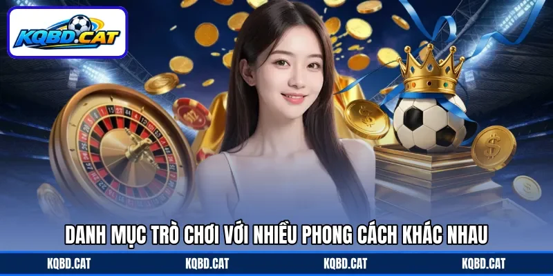 Danh mục trò chơi với nhiều phong cách khác nhau