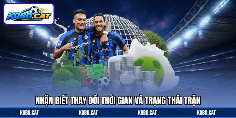 Nhận biết thay đổi thời gian và trạng thái trận Nhận biết thay đổi thời gian và trạng thái trận