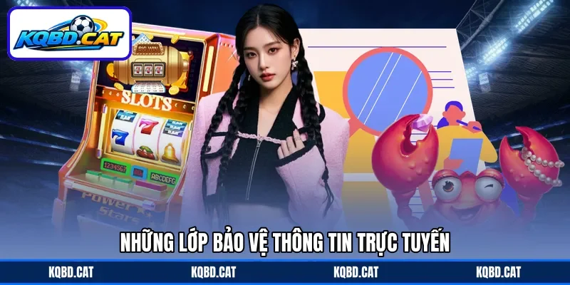 Những lớp bảo vệ thông tin trực tuyến